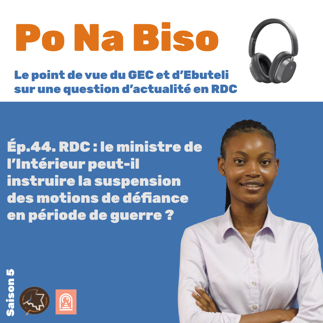 RDC : le ministre de l’Intérieur peut-il instruire la suspension des motions de défiance en période de guerre ?